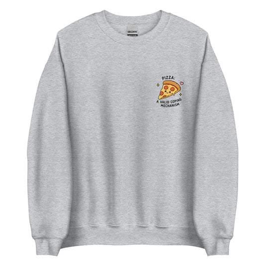 Pizza: A Valid Coping Mechanism Sweatshirt