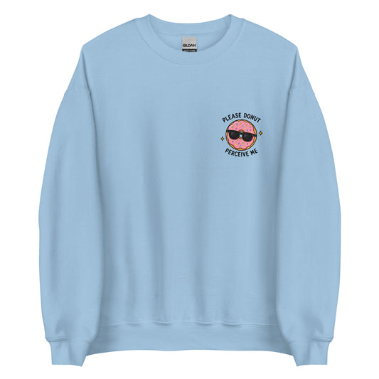 please donut perceive me sweatshirt blue