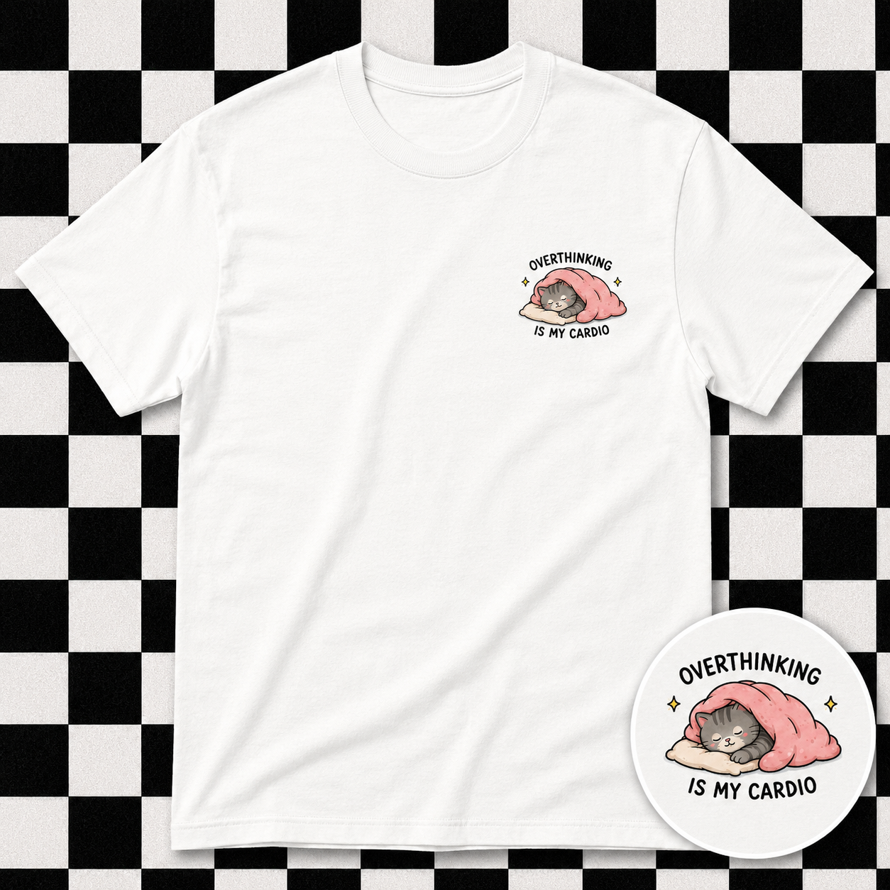 Overthinking Is My Cardio T Shirt