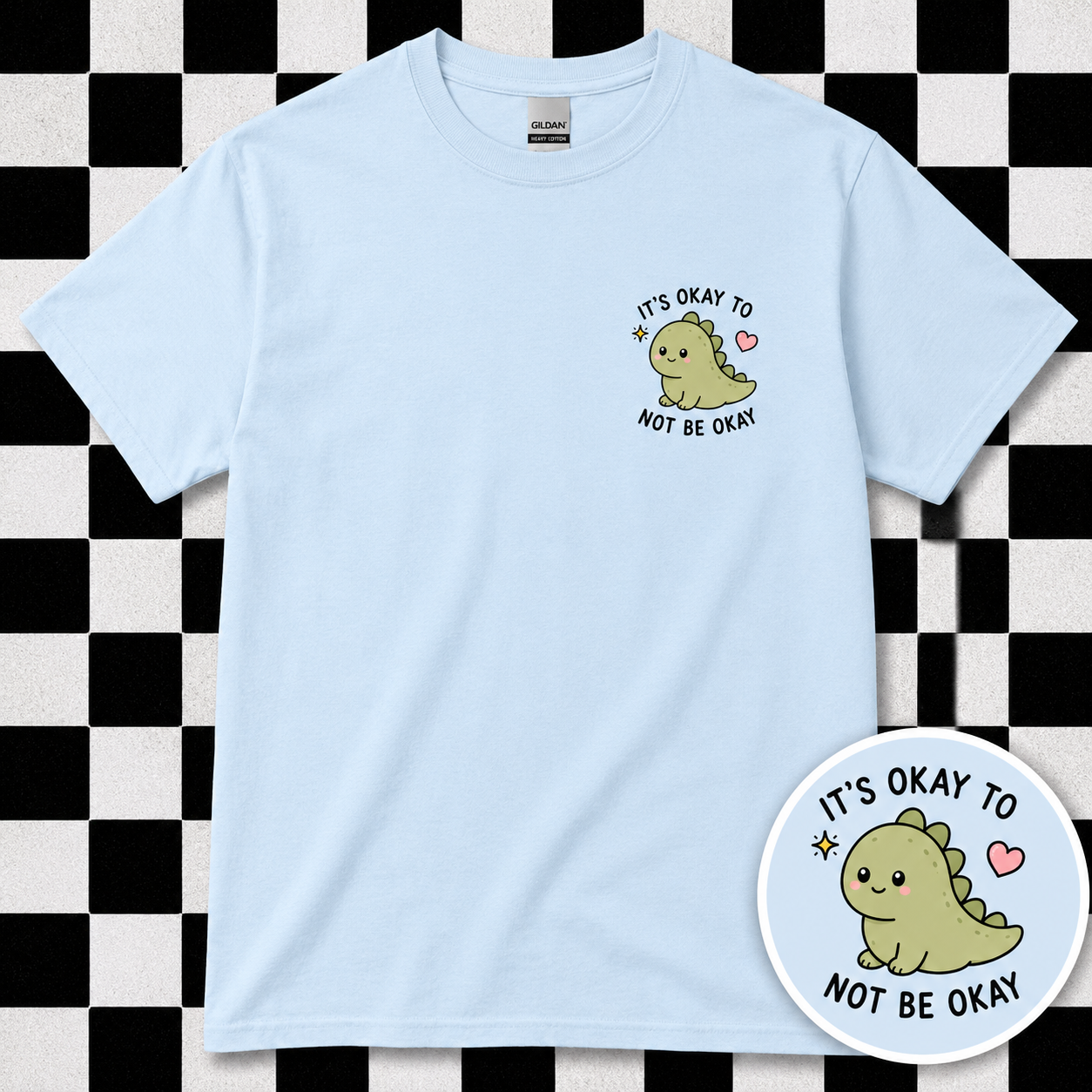 It's Okay To Not Be Okay T Shirt