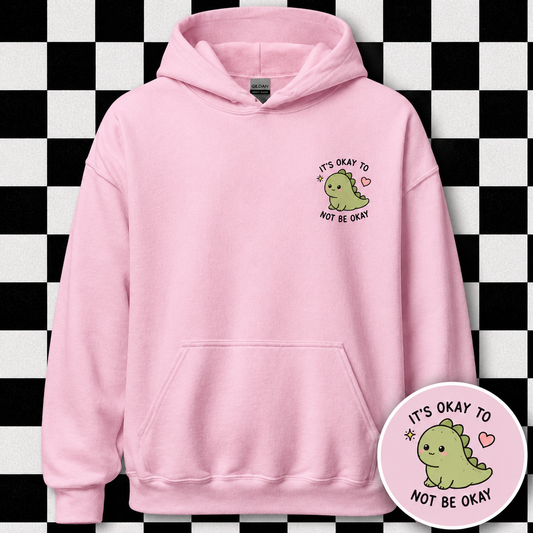 It's Okay To Not Be Okay Hoodie