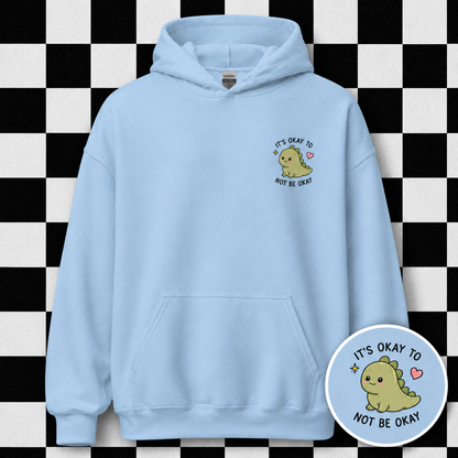 It's Okay To Not Be Okay Hoodie