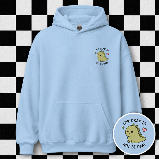 It's Okay To Not Be Okay Hoodie