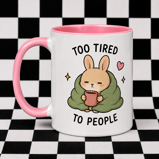 Too Tired To People Mug