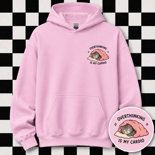 Overthinking Is My Cardio Hoodie