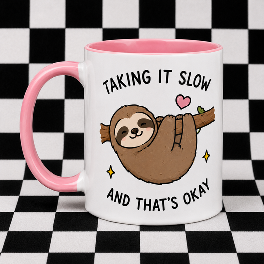 Taking It Slow And That's Okay Mug