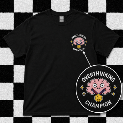 Overthinking Champion T Shirt