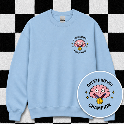 Overthinking Champion Sweatshirt