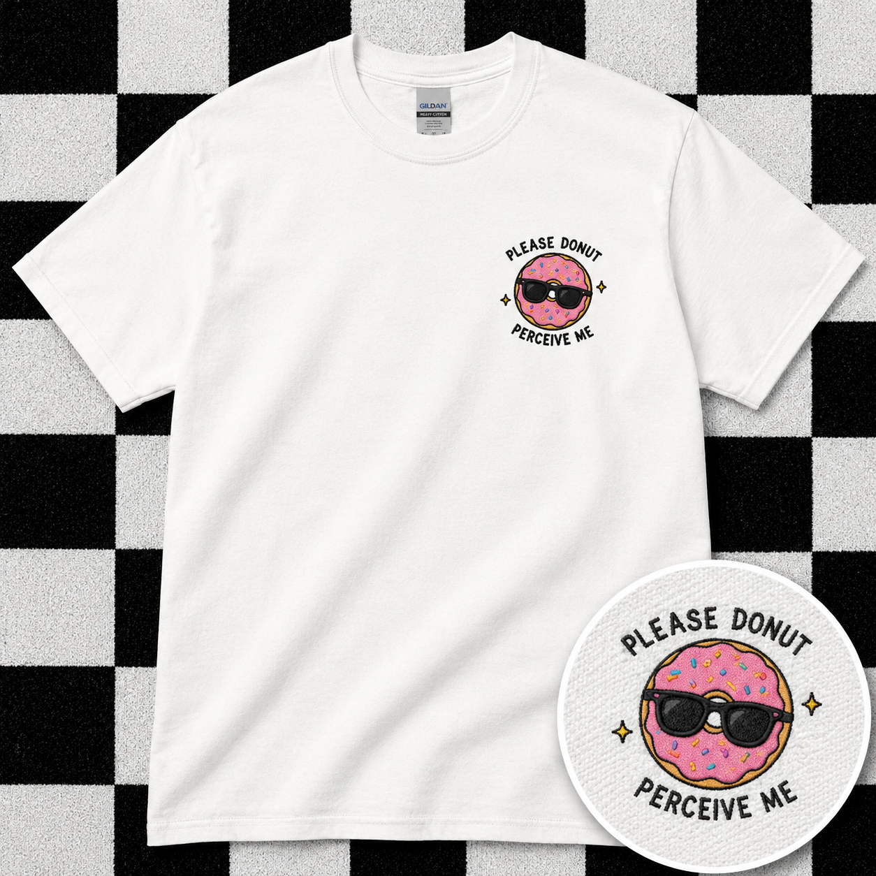 Please Donut Perceive Me T Shirt