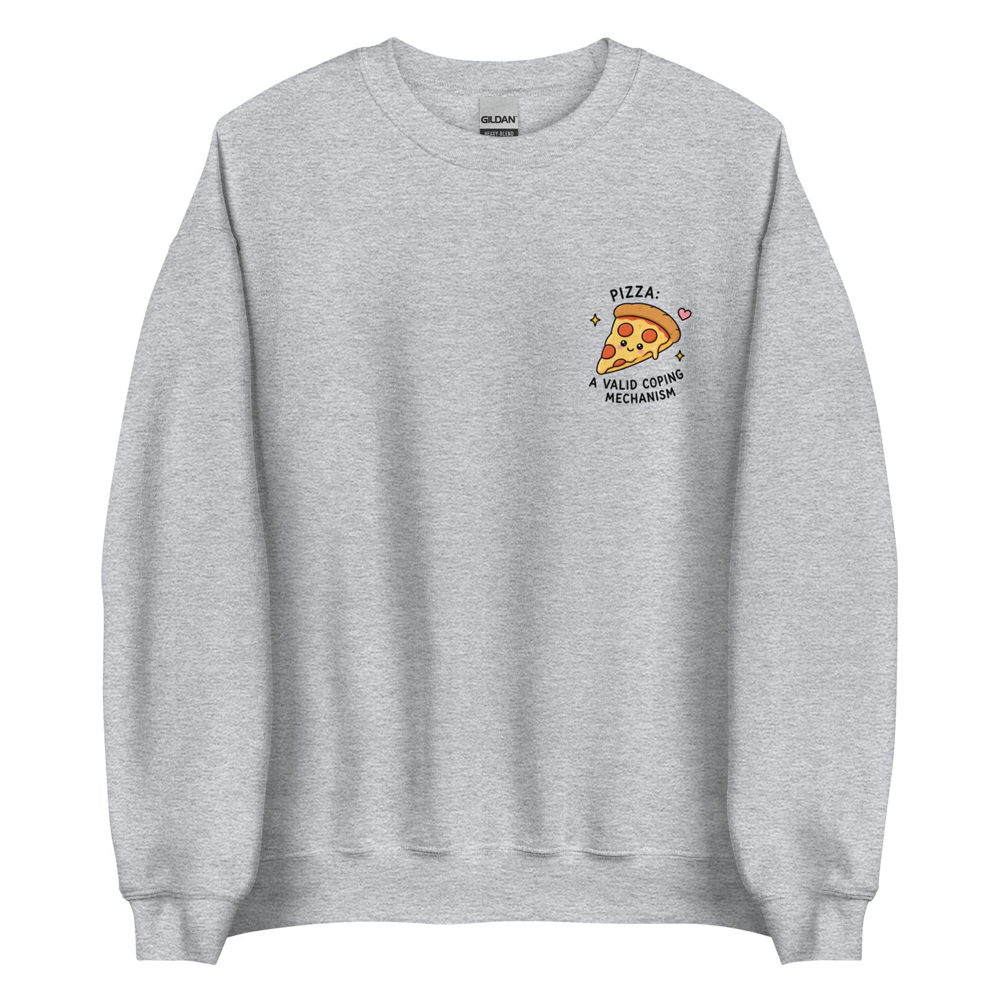 Pizza: A Valid Coping Mechanism Sweatshirt