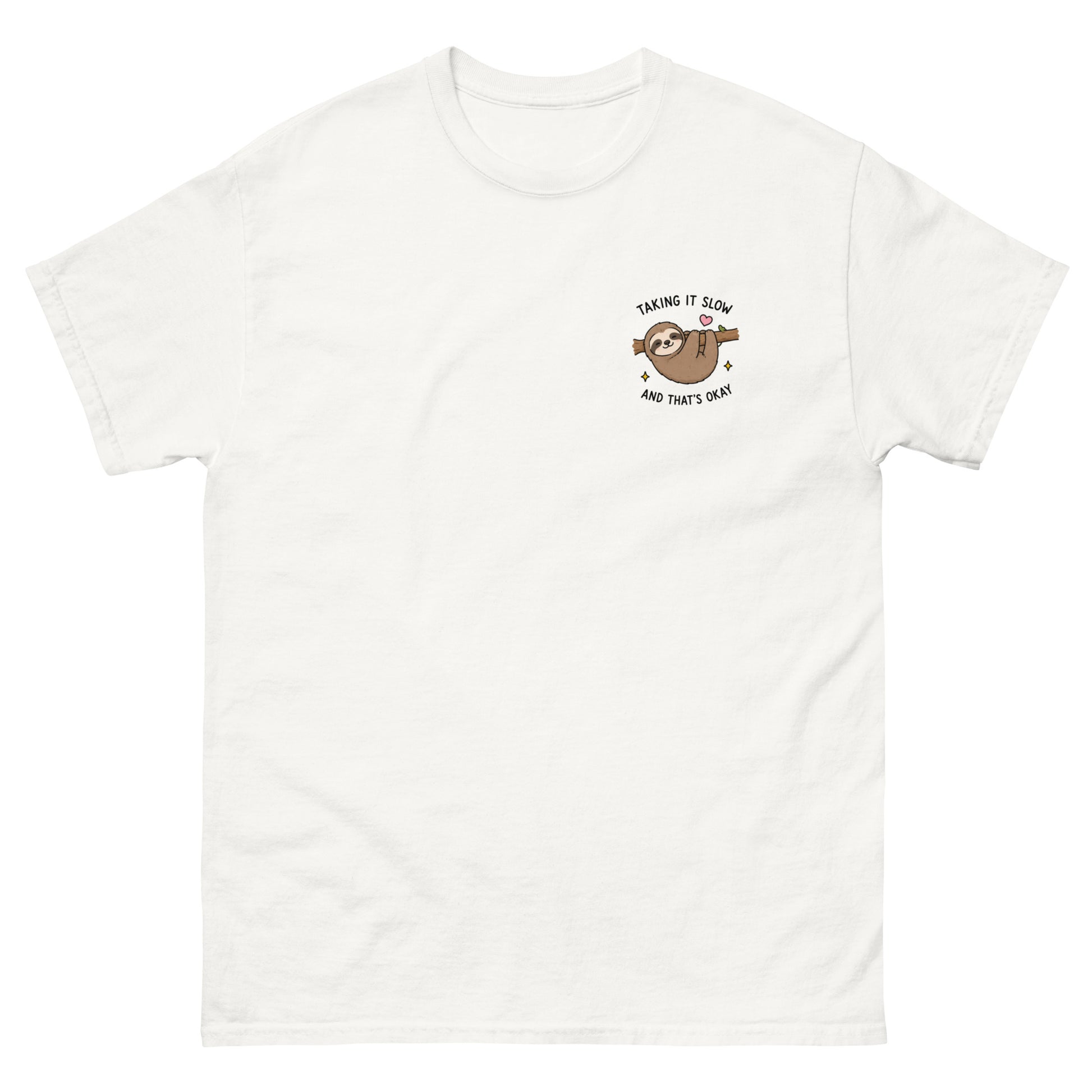 Taking It Slow And That's Okay T Shirt