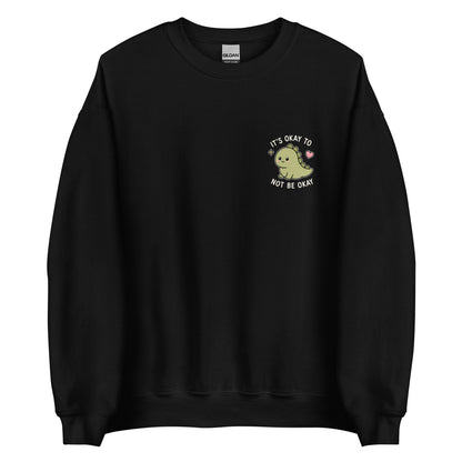 its okay not to be okay sweatshirt