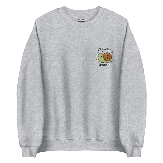 im slowly losing it funny snail sweatshirt