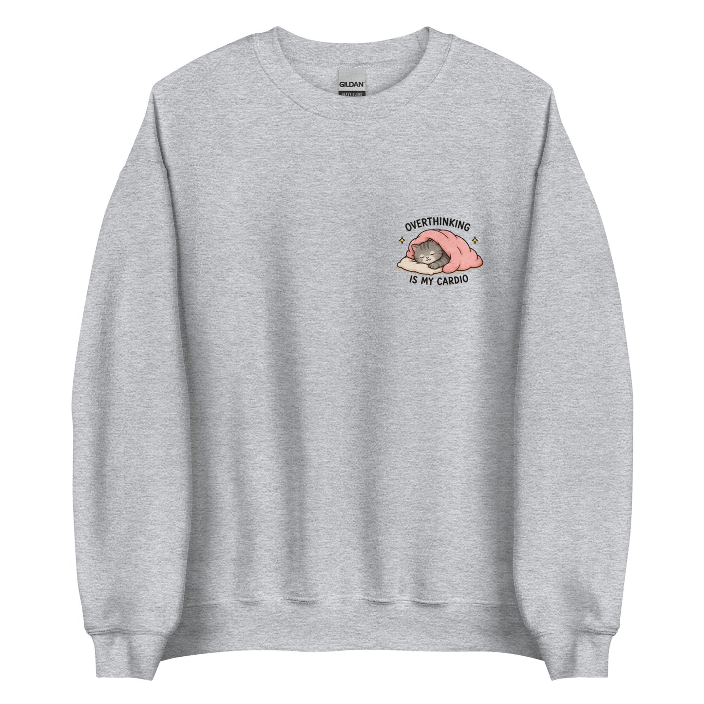 overthinking is my cardio sweatshirt