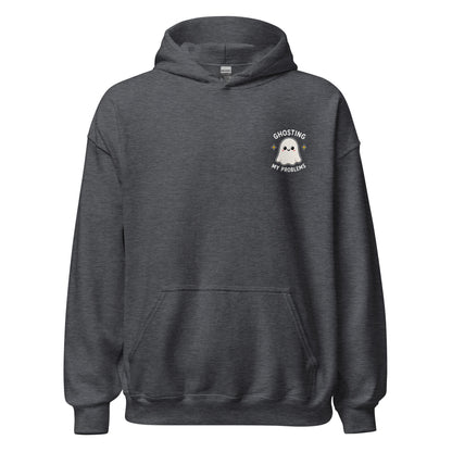 ghosting my problems hoodie